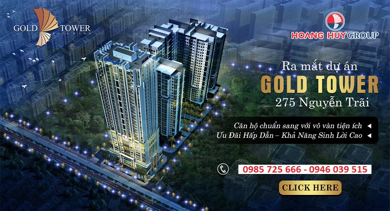 Mở bán Gold Tower 275 Nguyễn Trãi