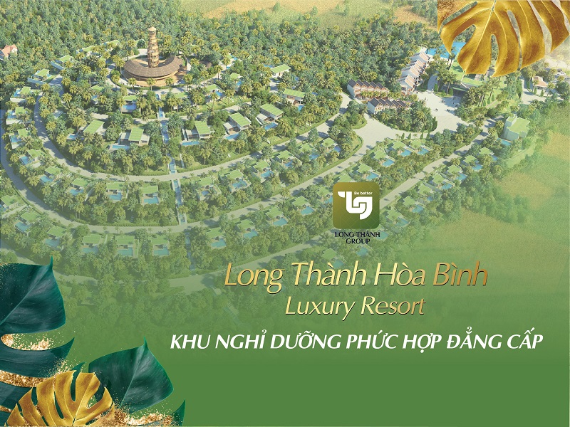 Dự án Long Thành Luxury Resort Hòa Bình - Chủ đầu tư Long Thành