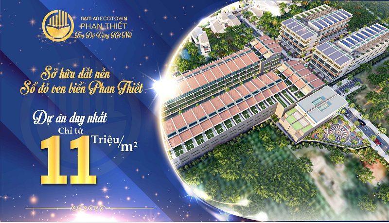 Mở bán đất nền Nam An Eco Town Hàm Thuận - Hưng Vượng - Phan Thiết
