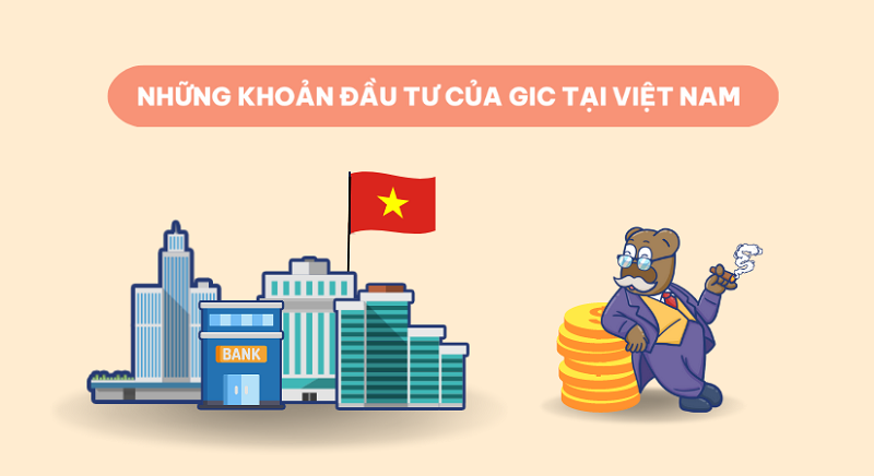 Quỹ đầu tư chính phủ Singapore (GIC) đầu tư vào Việt Nam