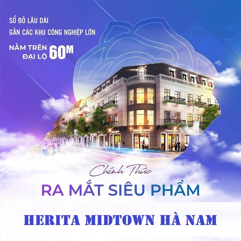 Mở bán Herita Midtown Thanh Liêm - Hà Nam